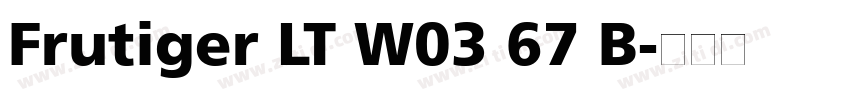 Frutiger LT W03 67 B字体转换